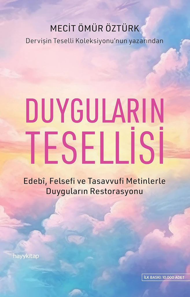 Duyguların Tesellisi & Edebi, Felsefi ve Tasavvufi Metinlerle Duyguların Restorasyonu
