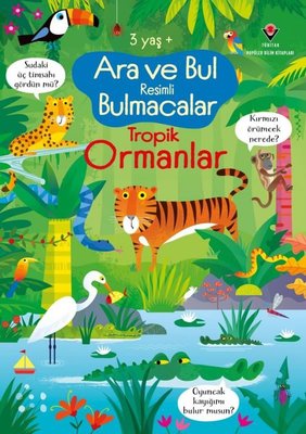 Ara ve Bul Resimli Bulmacalar Tropik Ormanlar (3+ Yas)