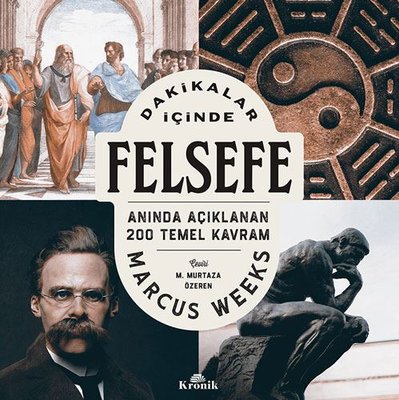 Dakikalar İçinde Felsefe / Anında Açıklanan 200 Temel Kavram