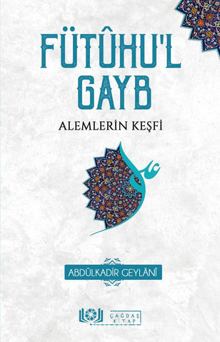 Fütuhul Gayb - Alemlerin Keşfi