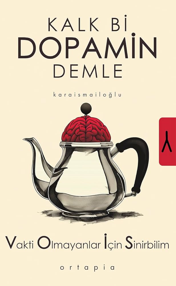 Kalk Bi Dopamin Demle & Vakti Olmayanlar İçin Sinirbilim
