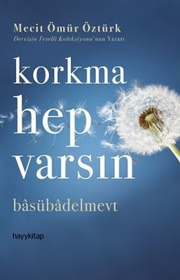 Korkma Hep Varsın - Basübadelmevt