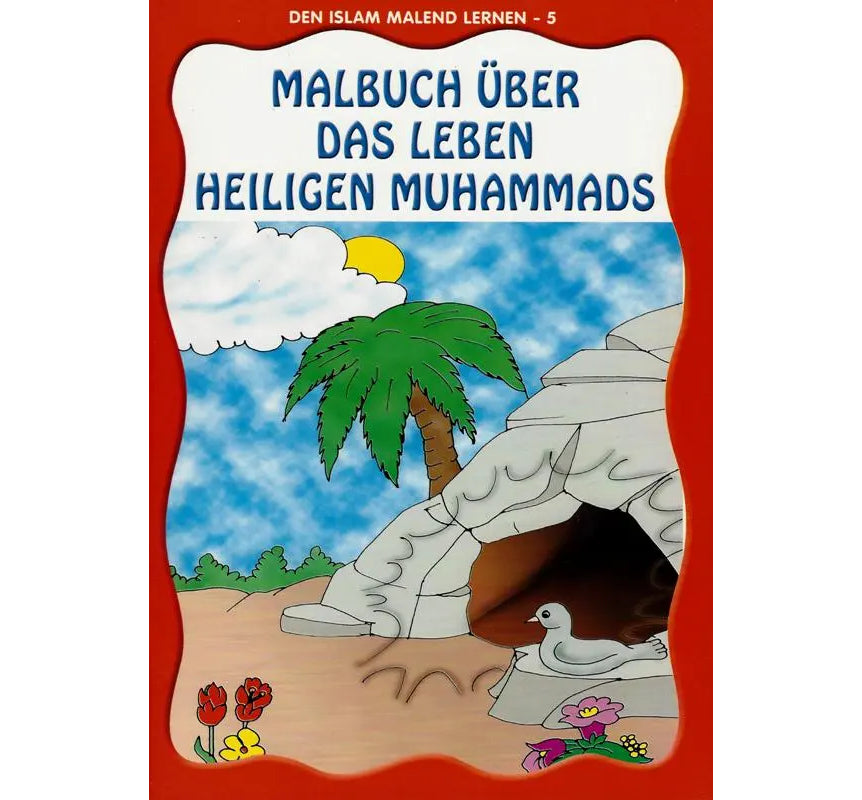 Malbuch über das Leben des letzten Propheten Muhammad - Den Islam malend lernen 5