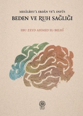 Mesalihu'l Ebdan ve'l Enfüs - Beden ve Ruh Sağlığı