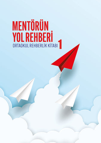 Mentörün Yol Rehberi ( 0rtaokul Rehberlik Kitabi-1)