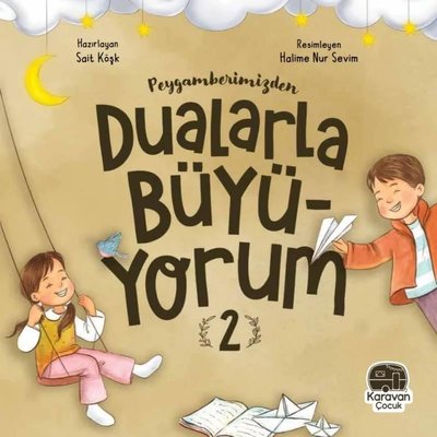 Peygamberimizden Dualarla Büyüyorum