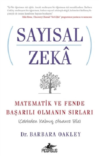 Sayısal Zeka Matematik ve Fende Başarılı Olmanın Sırları (Cebirden Kalmış Olsanız Bile)