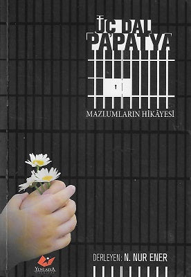 Üç Dal Papatya - Mazlumlarin Hikayesi
