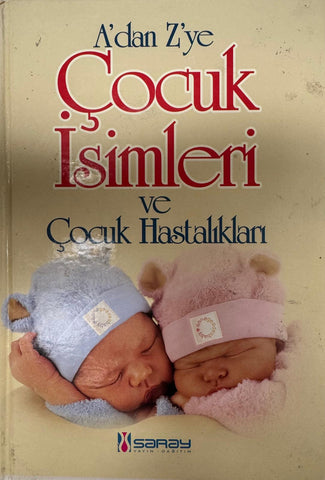 A'dan Z'ye Çocuk İsimleri ve Çocuk Hastalıkları