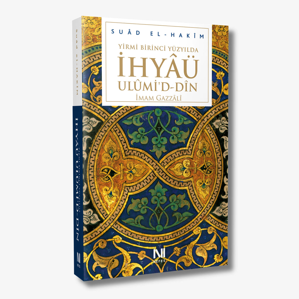 Yirmi Birinci Yüzyılda İhyâü Ulûmi’d-din