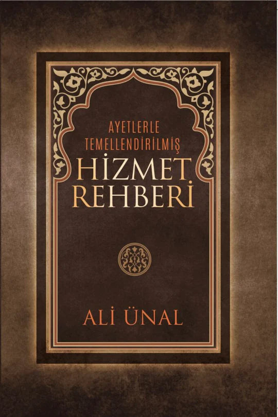 Ayetlerle Temellendirilmis Hizmet Rehberi