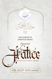 Hz. Hatice (Vefa, Sadakat ve Cömertlik Abidesi)