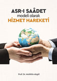 ASR-I SAADET MODELİ OLARAK “HİZMET HAREKETİ”