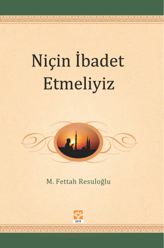 Niçin Ibadet Etmeliyiz Süreyya