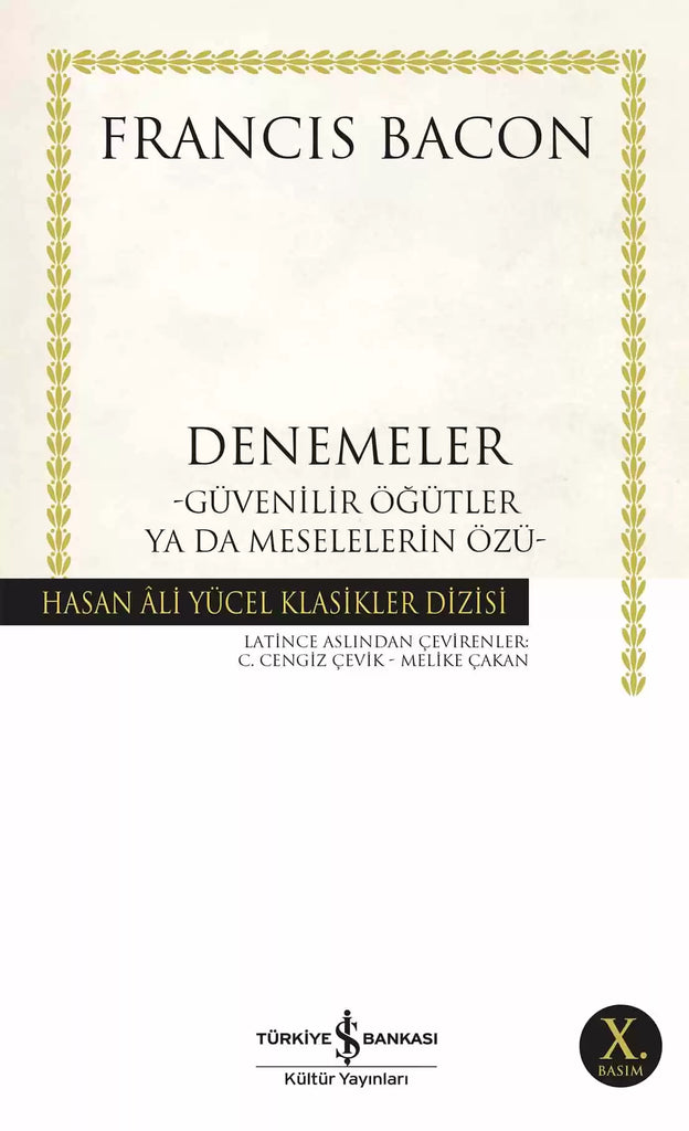 Denemeler & Güvenilir Öğütler ya da Meselelerin Özü