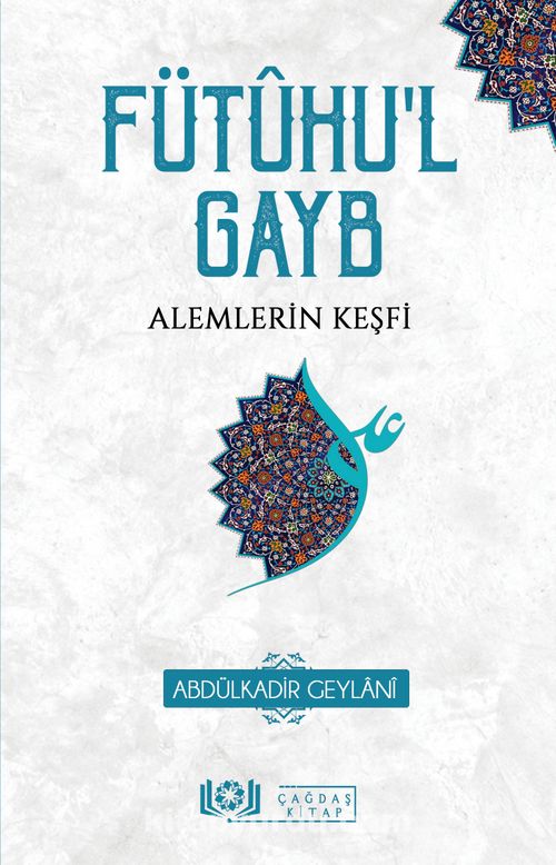 Fütuhul Gayb - Alemlerin Keşfi