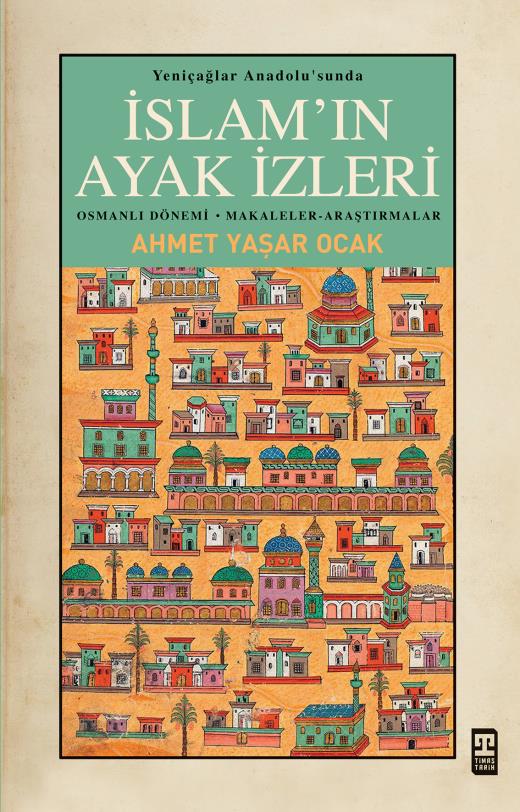 Yeniçağlar Anadolu’sunda İslam’ın Ayak İzleri