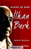 Aykırı ve Şair İlhan Berk