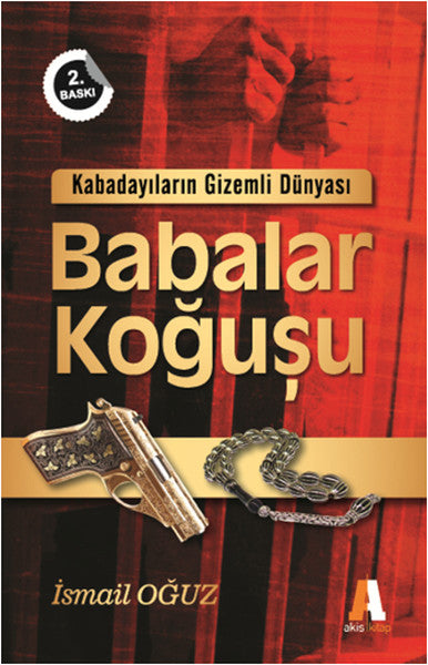 Babalar Koğuşu  Kabadayıların Gizemli Dünyası