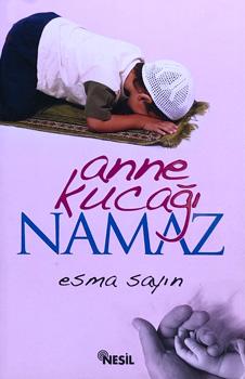 Anne Kucağı Namaz
