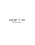 Türkisch Kochen für Anfänger