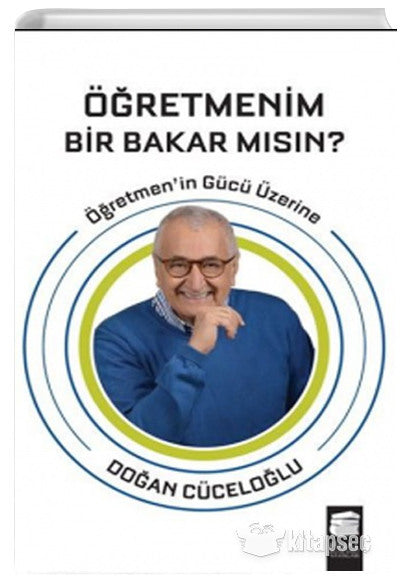 Öğretmenim Bir Bakar Mısın? Öğretmen'in Gücü Üzerine