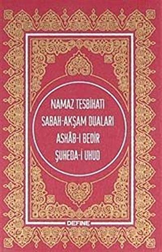 Namaz Tesbihatı Sabah-Akşam Duaları-Ashab-ı Bedir-Şuheda-i Uhud-cep boy