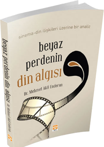 Beyaz Perdenin Din Algısı  Sinema-Din İlişkileri Üzerine Bir Analiz