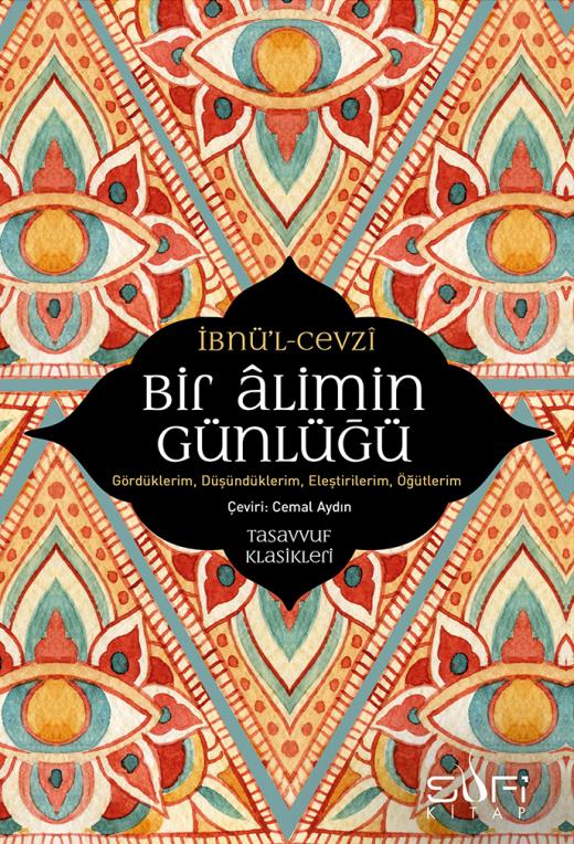 Bir Alimin Günlüğü - Gördüklerim, Düşündüklerim, Eleştirilerim, Öğütlerim