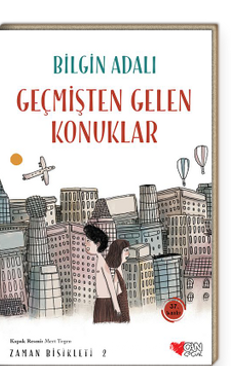 Zaman Bisikleti 2 - Geçmişten Gelen Konuklar