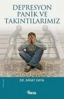 Depresyon Panik ve Takıntılarımız