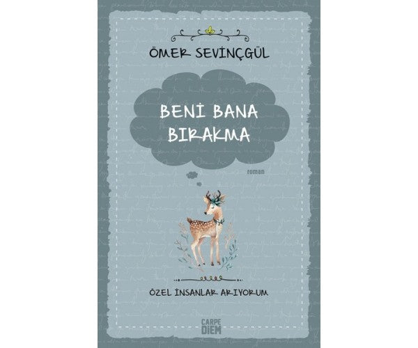 Beni Bana Bırakma / Özel İnsanlar Arıyorum