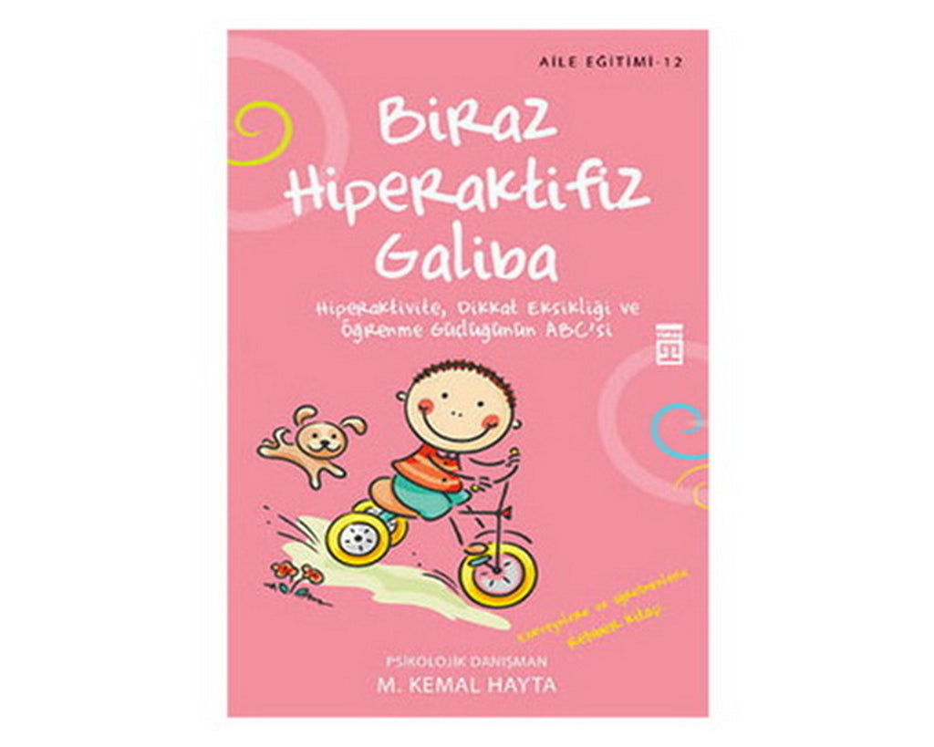 Biraz Hiperaktifiz Galiba