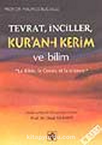 Tevrat,inciller,Kurani Kerim ve Bilim