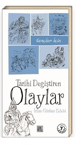Gencler İcin Tarihi Degistiren Olaylar