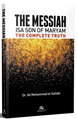 The Messiah İsa Son Of Maryam The Complete Truhth