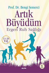 Artık Büyüdüm Ergen Ruh Sağlığı (13-20 Yaş)
