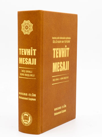 İndirildiği Dönemin Işığında Özlü Kur’an Tefsiri - Tevhit Mesajı İniş Sıralı – Konu Başlıklı