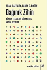 Dağınık Zihin & Yüksek Teknoloji Dünyasında Kadim Beyinler