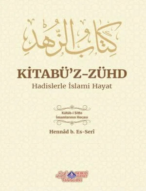 Kitabü'z-Zühd & Hadislerle İslami Hayat