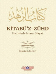 Kitabü'z-Zühd & Hadislerle İslami Hayat