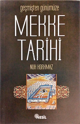 Geçmişten Günümüze Mekke Tarihi