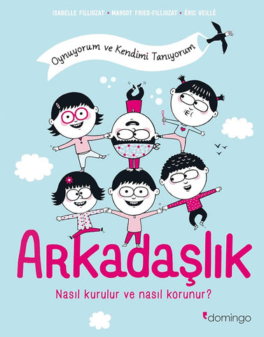 Arkadaşlık: Nasıl Kurulur ve Nasıl Korunur