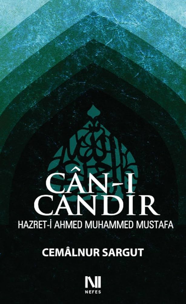 Can-ı Candır - Hazret-i Ahmed Muhammed Mustafa