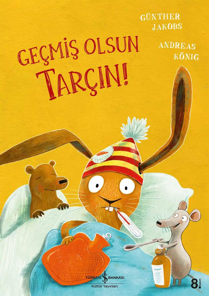 Geçmiş Olsun Tarçın!