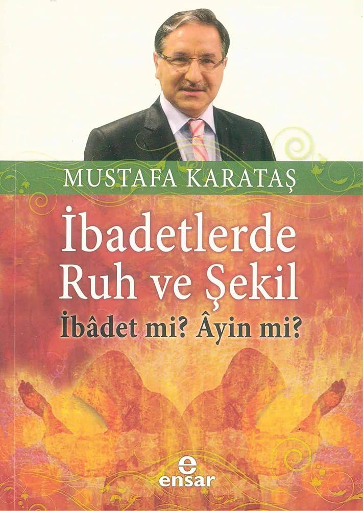 Ibadetlerde Ruh ve Sekil