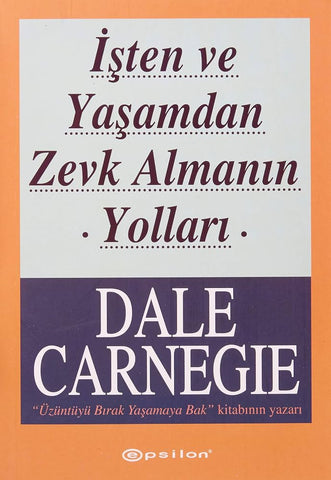 İşten ve Yaşamdan Zevk Almanın Yolları