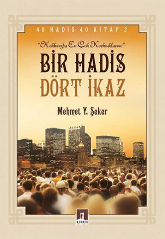 Bir Hadis Dört Ikaz