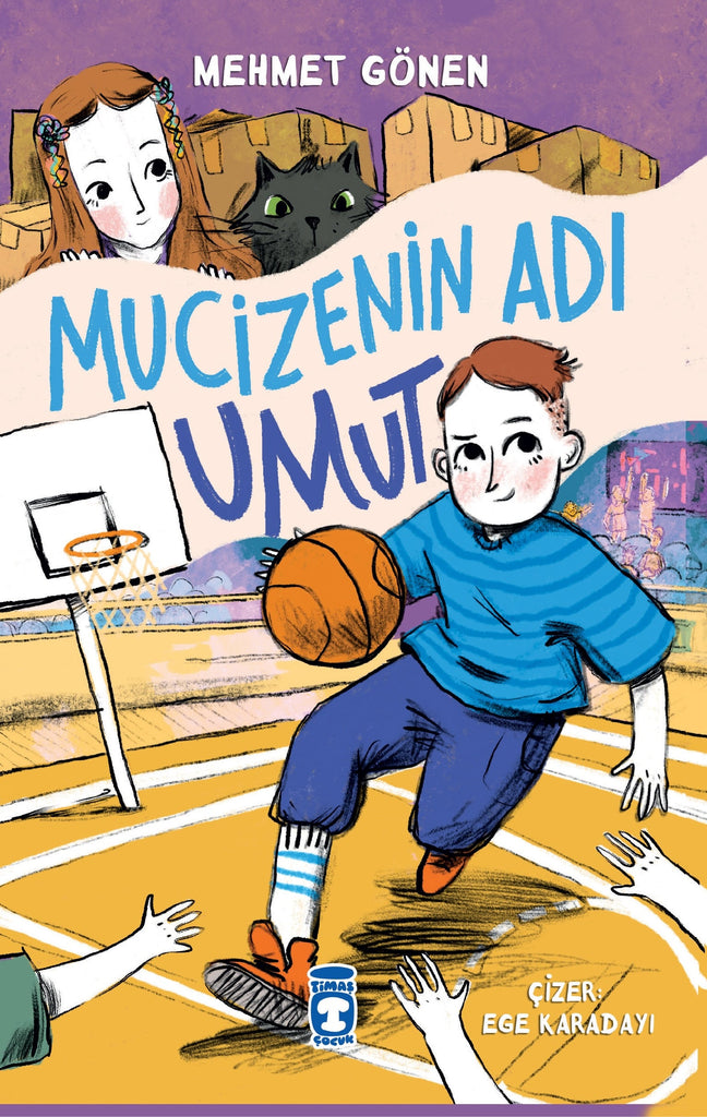 Mucizenin Adı Umut (8-10 Yaş)