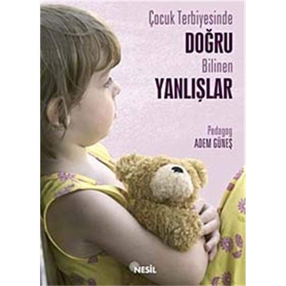 Çocuk Terbiyesinde Doğru Bilinen Yanlışlar